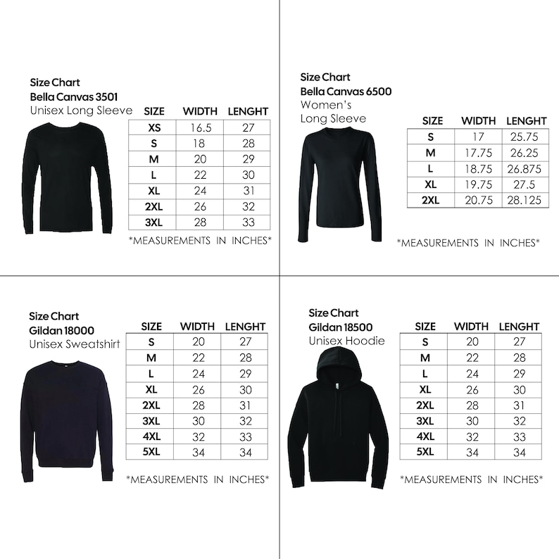 May include: A graphic showing size charts for various unisex and women's long sleeve shirts, sweatshirts, and hoodies. The charts include measurements in inches for sizes XS to 5XL. The text "MEASUREMENTS IN INCHES" is at the bottom of each chart.