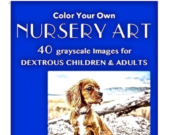 PDF DOWNLOAD for CHILDREN & Grown Ups "Color Your Own Nursery Art 35 grayscale Color or Paint book