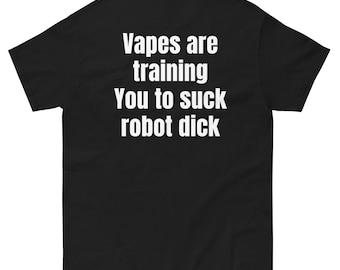 Camiseta con estampado gráfico en la espalda: "Los vapes te están entrenando". Camiseta divertida con chiste anti-vapeo.