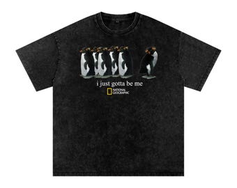 Vintage Penguin "I Gotta Be Me" T-Shirt – Unisex Wildlife Tee