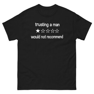Lita på en man T-shirt Rolig enstjärnig t-shirt Sarkastisk dejtingtopp Sassy humor Kläder