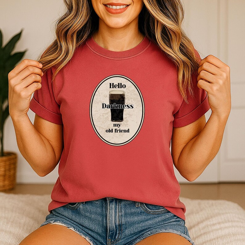 Hello Darkness My Old Friend Guinness Pint T-shirt, Stout Beer Humor, Simon & Garfunkel lyric, Comfort Colors tee. Crimson