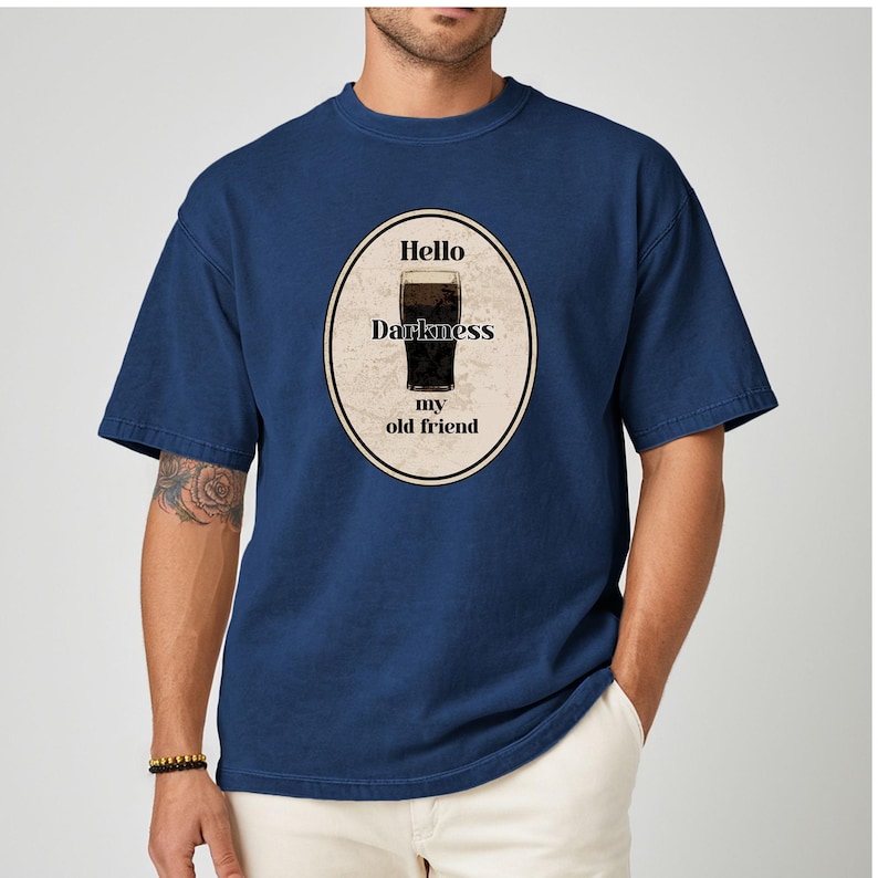 Hello Darkness My Old Friend Guinness Pint T-shirt, Stout Beer Humor, Simon & Garfunkel lyric, Comfort Colors tee. Navy