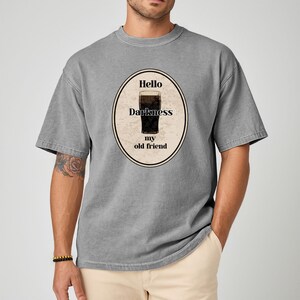 Hello Darkness My Old Friend Guinness Pint T-shirt, Stout Beer Humor, Simon & Garfunkel lyric, Comfort Colors tee. Grey