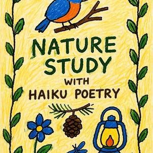 Utskrivbar naturstudiejournal för åldrar 8 till 12 | Hemundervisningslogg för naturstudier med haiku-poesi | Återanvändbara aktiviteter med Charlotte Mason i PDF-format