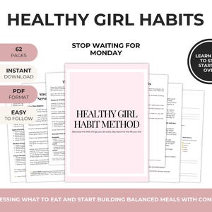 May include: A digital download titled "Healthy Girl Habits" with a pink cover. The image includes the text "Stop Waiting for Monday" and "Learn How to Stop Starting Over." The download is 62 pages, in PDF format, and easy to follow.