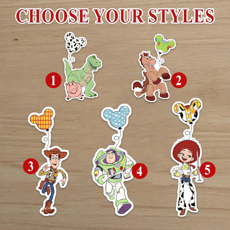 May include: Colorful stickers featuring characters from the animated film Toy Story. The stickers include a green dinosaur, a pig, a horse, Woody, Buzz Lightyear, and Jessie. Each character is holding a balloon. The text "CHOOSE YOUR STYLES" is at the top.