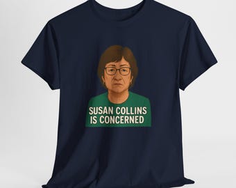 She's Concerned Senator Susan Collins T-Shirt | Sarcastic Political Tee