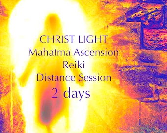 CHRIST LIGHT Mahatma Ascension Reiki 2 days  w/ optional Healing Authorization
