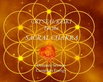 Crystal Reiki Virtual Session 2nd Chakra Increase Joy, Intimacy Issues, Low back issues 24 hour Focus w/ pdf download Healing Authorization