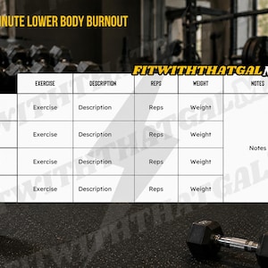 Pode incluir: Um modelo de registro de treino branco com texto preto intitulado 30 MINUTE LOWER BODY BURNOUT e FITWITHTHATGALMAL. A tabela inclui colunas para Exercise, Description, Reps, Weight e Notes, com uma coqueteleira preta e um halter.
