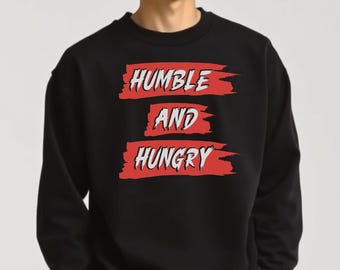 Bluza Humble & Hungry – inspirujący sweter z okrągłym dekoltem, motywujący sweter, sweter do ćwiczeń, bluza na siłownię, unisexowa odzież uliczna