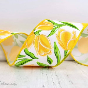 Yellow Tulips Wired Ribbon, 2.5 wide, TEN YARD ROLL Charlene 40 Floral Spring, Summer Flower Wire Edged Ribbon image 3