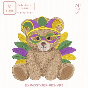 May include: An embroidered design of a teddy bear wearing a Mardi Gras mask and headdress, surrounded by feathers. The design includes the text "5 SIZES" and measurements of 4", 5", 6", 7", and 8". The bear is brown with purple, green, and yellow accents.