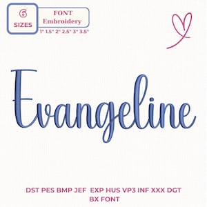 以下が含まれることがあります： 青いスクリプトフォントで「Evangeline」という名前が書かれたデジタル刺繍デザイン。画像には2.54cmから8.89cmまでの6つのサイズを示すテキスト、ピンクのハートアイコン、DST、PES、BMP、JEF、EXP、HUS、VP3、INF、XXX、DGT、BX FONTなどのファイル形式のリストが含まれています。