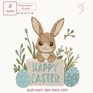 May include: An embroidery design of a brown bunny holding a sign with "HAPPY EASTER". The design includes blue Easter eggs and floral accents. Available in 5 sizes: 10.16cm, 12.7cm, 15.24cm, 17.78cm, and 20.32cm.