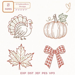 May include: A digital embroidery design set featuring a turkey, a pumpkin with a leaf, a maple leaf, and a plaid bow. The text reads 5 SIZES, 4 Embroidery Design, 3" 4" 5" 6" 7", and EXP DST JEF PES VP3. The outlines are in brown and red.
