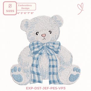 May include: An embroidered design of a teddy bear with a blue and white gingham bow. The design includes five sizes: 4", 5", 6", 7", and 8". The bear is white with blue accents and has a pink nose. The text "Embroidery Design" is also included.