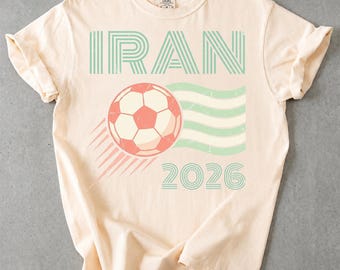 Iran 2026 Shirt, Iran Football Jersey Style Tee, Retro Soccer Graphic Shirt, Comfort Colors 1717 Shirt, Gift for Soccer Fans, Iran Outfit