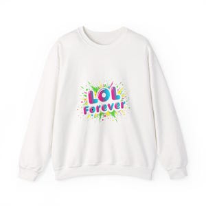 LOL Forever crewneck sweatshirt | neon outline text, meme caption font