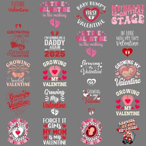 May include: A selection of Valentine's Day designs in red, pink, and white. The designs include phrases such as "Future Valentine," "Growing My Valentine," and "Baby Bump's First Valentine." The graphics feature hearts, footprints, and baby-related imagery.