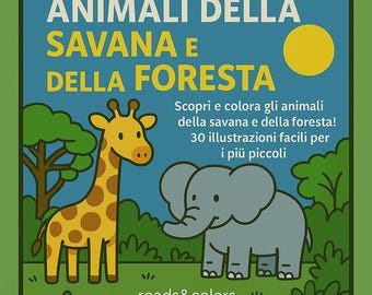 Könnte beinhalten: Quadratischer Kinderbuchumschlag mit dem Titel "ANIMALI DELLA SAVANA E DELLA FORESTA". Das Bild zeigt eine Giraffe und einen Elefanten, mit dem Text "Entdecke und male die Tiere der Savanne und des Waldes! 30 einfache Illustrationen für die Kleinsten."