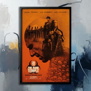 May include: A framed movie poster for "The Bone Temple" in shades of orange and brown. The poster features actors Ralph Fiennes, Jack O'Connell, and Alfie Williams. The poster includes the text "Fear is the New Faith" and "January 14".