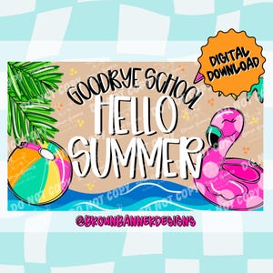 Goodbye School, Hello SUMMER Hand Drawn Banner Template | Editable Canva Design (Digital Download)