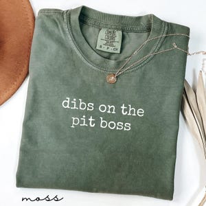 Dibs on the Pit Boss Shirt, Funny BBQ Grill Shirt, Grill Master Tee, BBQ Enthusiast Gift, Outdoor Cooking Shirt, Summer BBQ Top