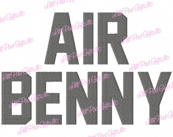AIR BENNY - Bx - Machine Embroidery Font - Sizes 1",2",3",4" Buy 2 get 1 FREE, air embroidery design, college, lillipadgifts