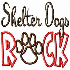 Shelter Dogs ROCK - Paw Print - Applique - Machine Embroidery Design - 8 sizes