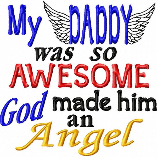 My Daddy was so Awesome God made him an Angel - Machine Embroidery Design - 8 Sizes