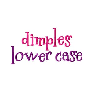 May include: A digital embroidery design featuring the words "dimples lower case" in pink and purple.