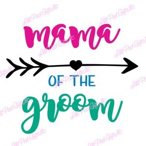 Mama of the Groom - 2 styles - Cut File - Instant Download - SVG and DXF for Cameo Silhouette Studio Software & other Cutter Machines