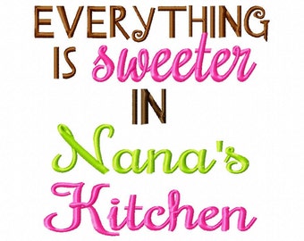 Everything is sweeter in Nanas Kitchen - Machine Embroidery Design - 7 Sizes