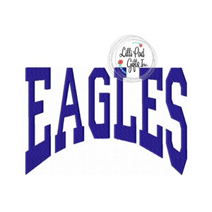 Eagles - College - Arched - Machine Embroidery Design -  8 Sizes, Eagle, Eagles, embroidery, instant download, high quality stitch out
