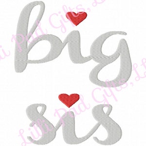 big sis-heart-script - Machine Embroidery Design - 7 Sizes