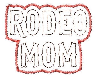 RODEO MOM - Double-REVERSE-Applique - Zig Zag Outline - Machine Embroidery Design - 16 Sizes