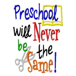 Preschool will Never be the Same Machine Embroidery Design 8 Sizes image 2