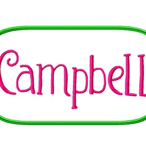 May include: A green rectangular frame with a pink cursive font that reads "Campbell".