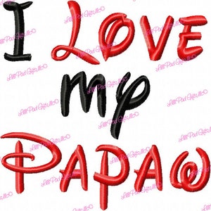 I Love my Papaw - Magical - Machine Embroidery Design - 7 Sizes