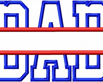 DAD - Center Split - Applique - Machine Embroidery Design - 12 Sizes