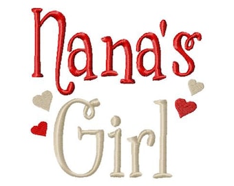 Nana's Girl - Hearts - Machine Embroidery Design - 8 Sizes