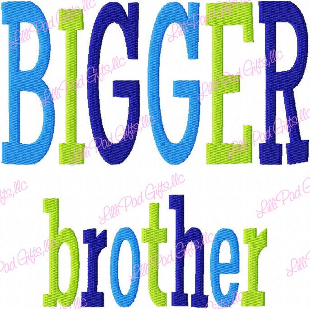 BIGGER Brother - Multi Color - Machine Embroidery Design - 10 Sizes ...