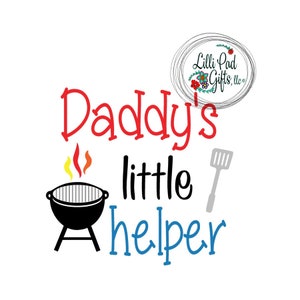 Daddy&#39;s little helper-BBQ- Svg, Dxf, Eps, Ai Png, Daddy helper, daddy&#39;s little helper, bbq, cut file, lillipadgifts
