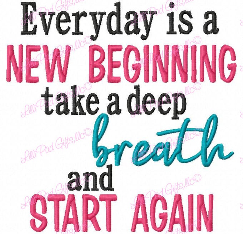 Everyday is a New Beginning Take a Deep Breath and Start Again Etsy