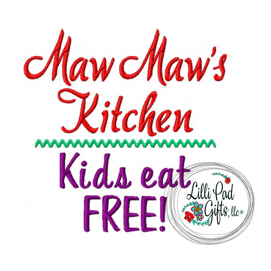 Maw Maws Kitchen Kids Eat FREE Machine Embroidery Design - Etsy Sweden