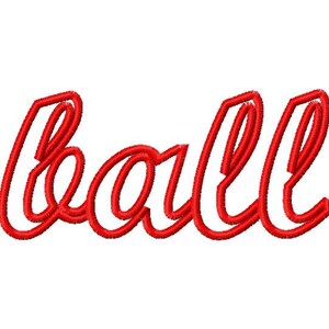 May include: Red embroidered cursive word "ball" on a white background.