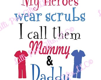 My Heroes wear scrubs-Mommy and Daddy - Cut File - Instant Download - SVG and DXF for Cameo Silhouette Studio Software & Cut Machines