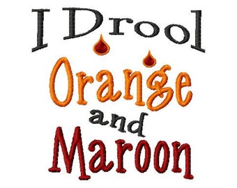 I Drool Orange and Maroon - Machine Embroidery Design - 8 Sizes